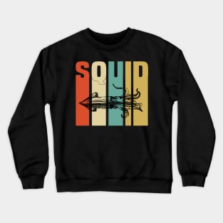 Squid Retro Funny & humor Squids Cute & Cool Art Design Lovers Crewneck Sweatshirt